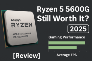 S The AMD Ryzen 5 5600G Still Great In 2026 Review Is The AMD Ryzen 5 5600G Still Worth It In 2025 300x200 